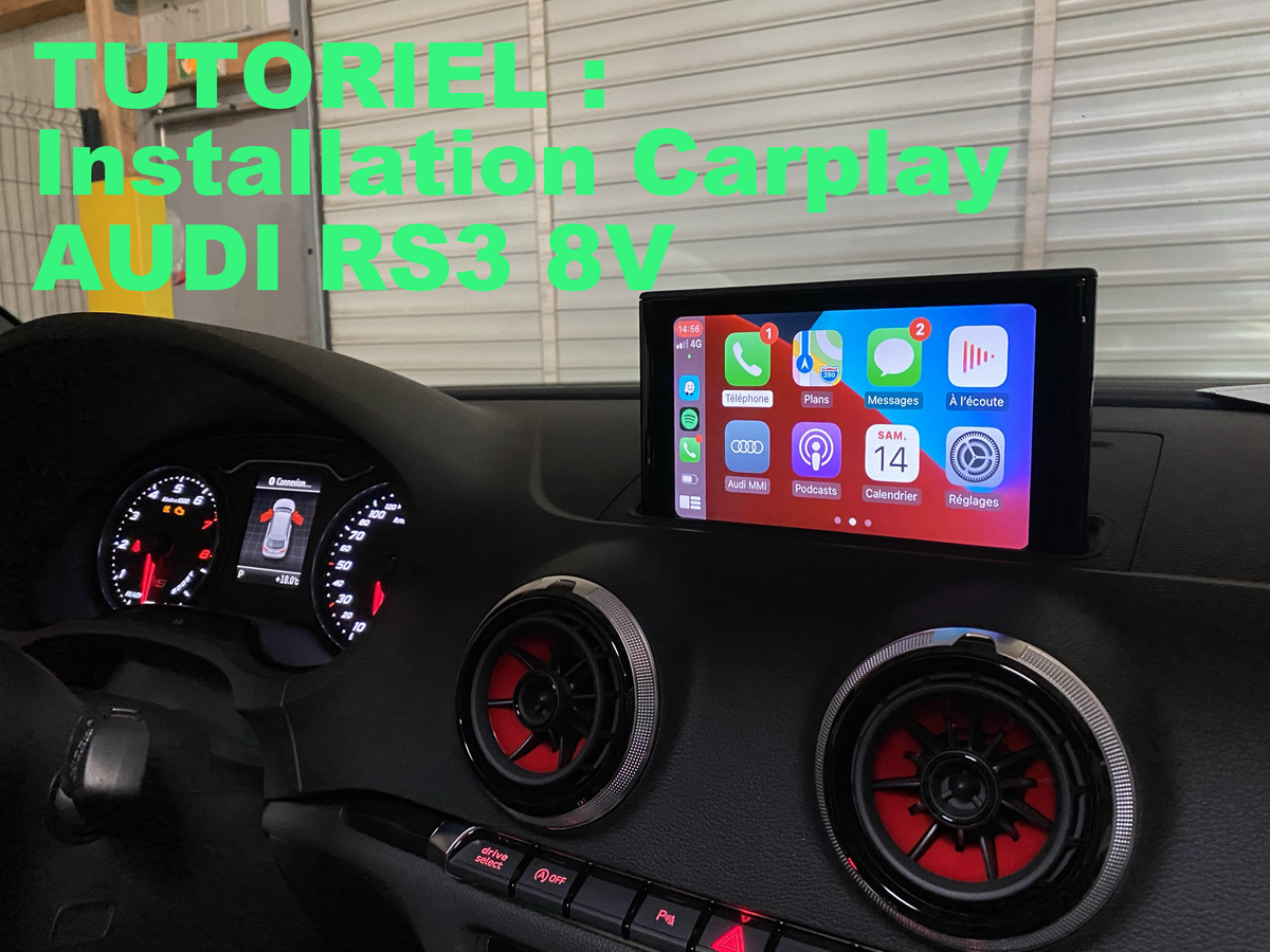 Tutoriel installation Carplay sur Audi RS3 Carplay.fr