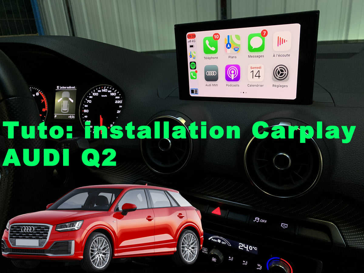 Tutoriel installation Carplay sur Audi Q2 Carplay.fr