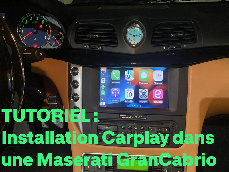 Tutoriel installation Carplay sur Maserati GranCabrio